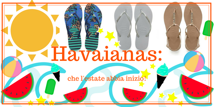 Havaianas: che l’estate abbia inizio!